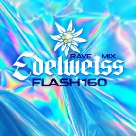 FLASH160 - EDELWEISS (RAVE MIX)
